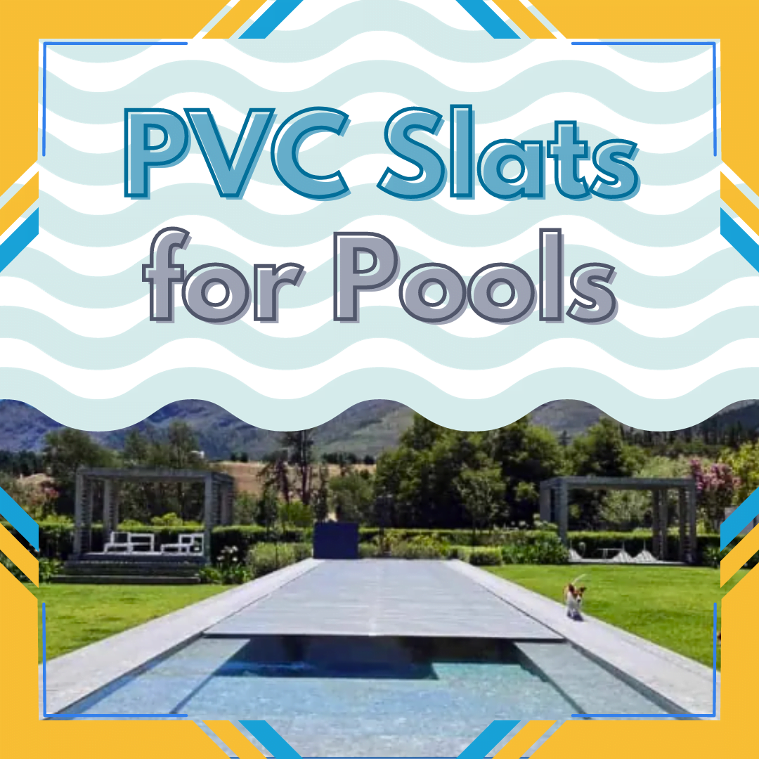 Pvc slats for pools