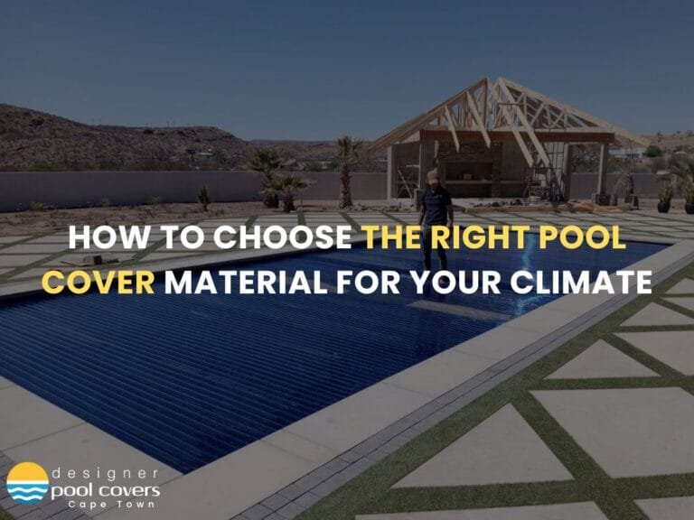 A person stands near a pool with a blue cover, surrounded by paving and small palm trees, with a wooden structure in the background. Text reads, "Discover climate considerations and durability tips for selecting the perfect pool cover to suit your environment.