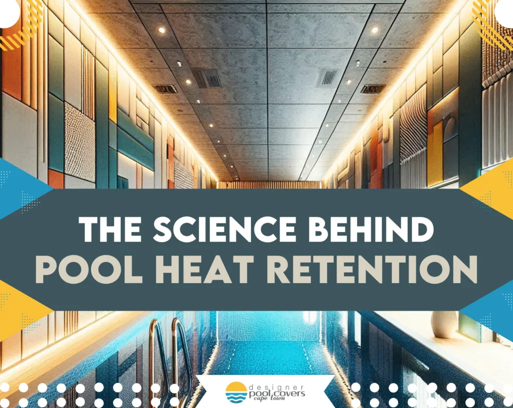 Indoor swimming pool with modern geometric wall panels and overhead lighting; text overlay reads "The Science Behind Pool Heat Retention.
