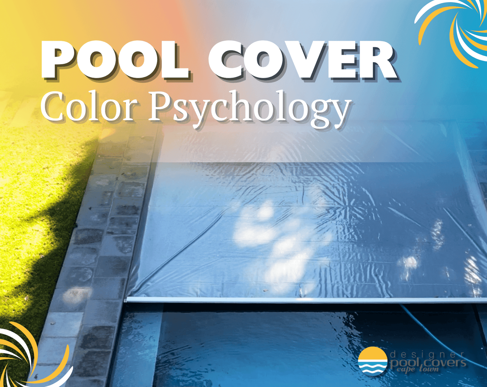 A pool with a silver cover partially unrolled, surrounded by grass and pavement, with the text "Pool Cover Color Psychology" overlaid.